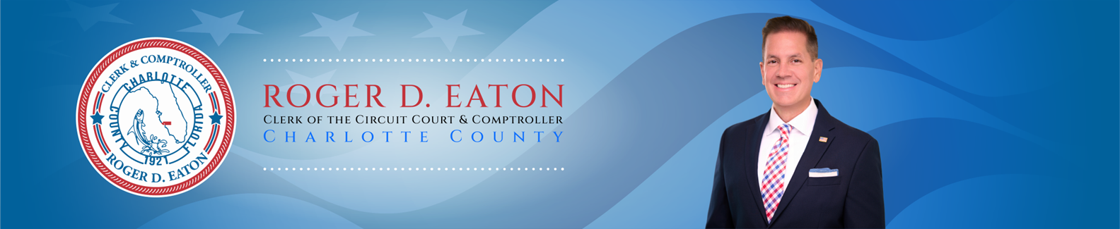 Roger D. Eaton, Clerk of the Circuit Court and County Comptroller Banner
